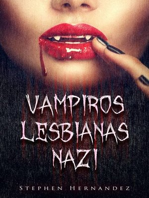 cover image of Vampiros Lesbianas Nazi